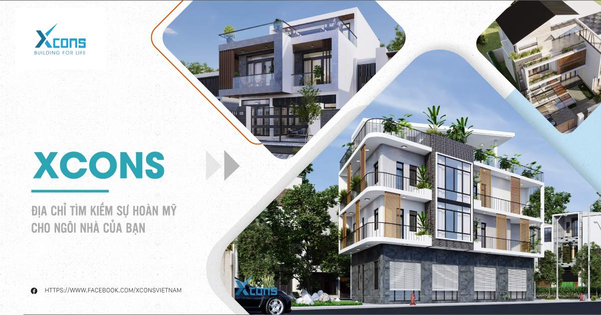 XCONS - ĐỊA CHỈ TÌM KIẾM SỰ HOÀN MỸ CHO NGÔI NHÀ CỦA BẠN